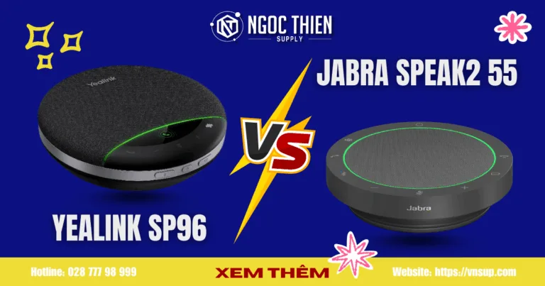 So sánh chi tiết Yealink SP96 và Jabra Speak2 55