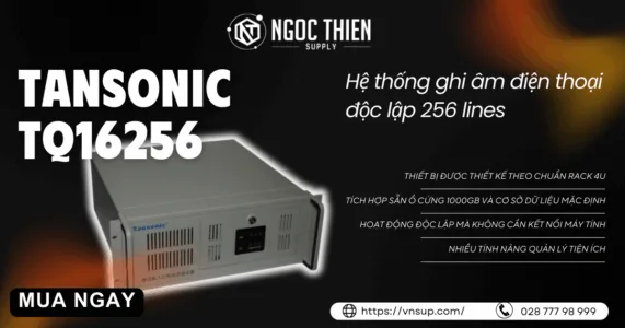 Tansonic TQ16256 Hệ thống ghi âm điện thoại độc lập 256 lines
