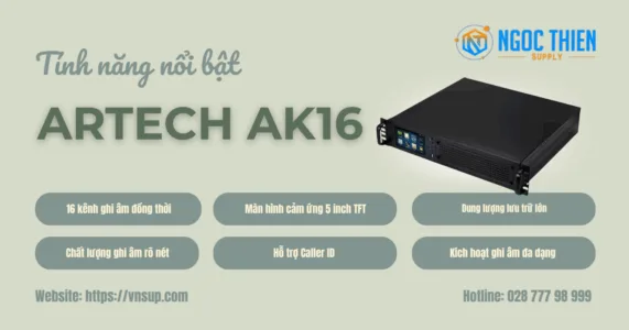 Tính năng nổi bật Artech AK16