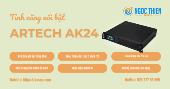 Tính năng nổi bật Artech AK24