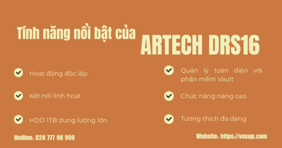 Tính năng nổi bật của ARTECH DRS16