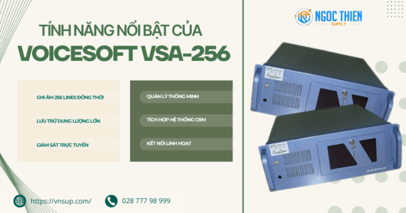 Tính năng nổi bật của VoiceSoft VSA-256