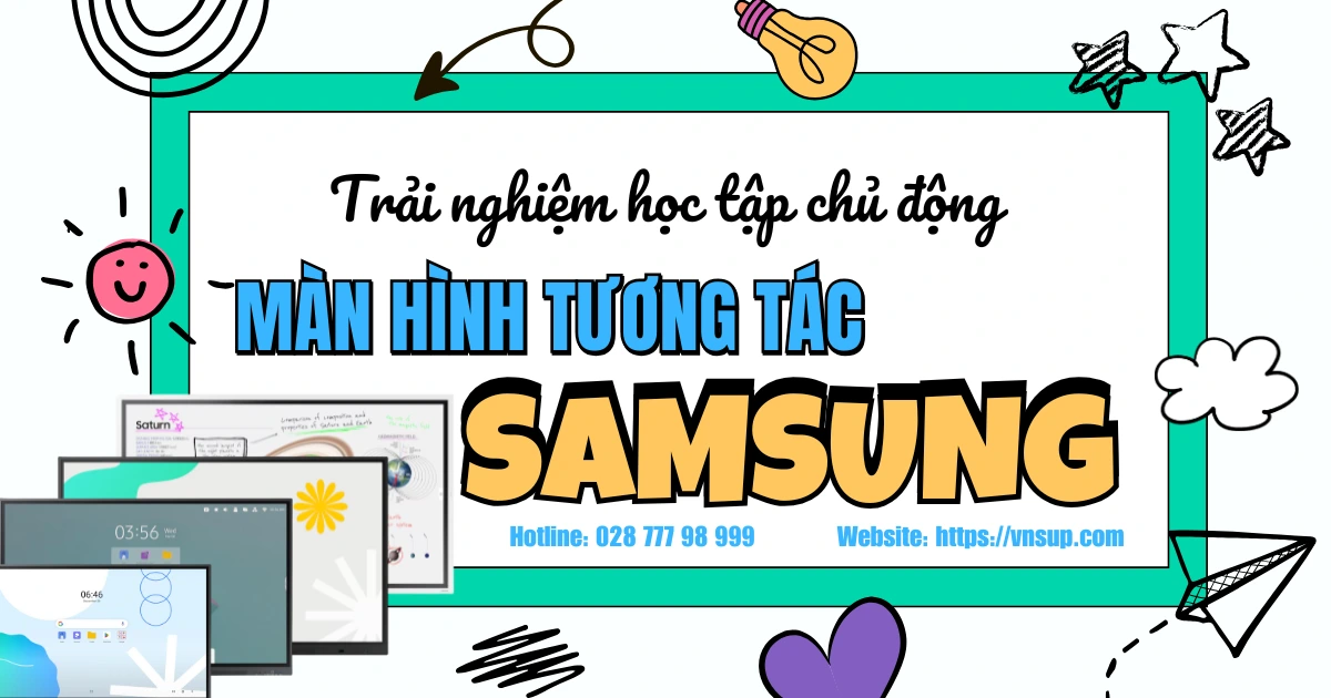 Trải nghiệm học tập chủ động với màn hình tương tác Samsung