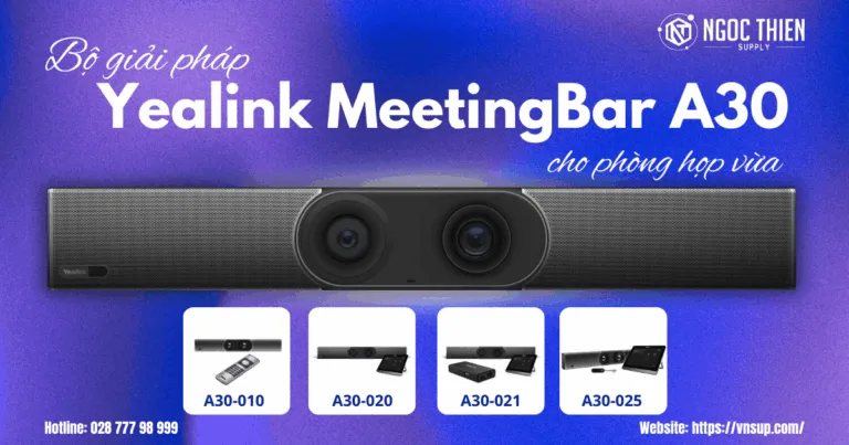 Bộ giải pháp Yealink MeetingBar A30 cho phòng họp vừa