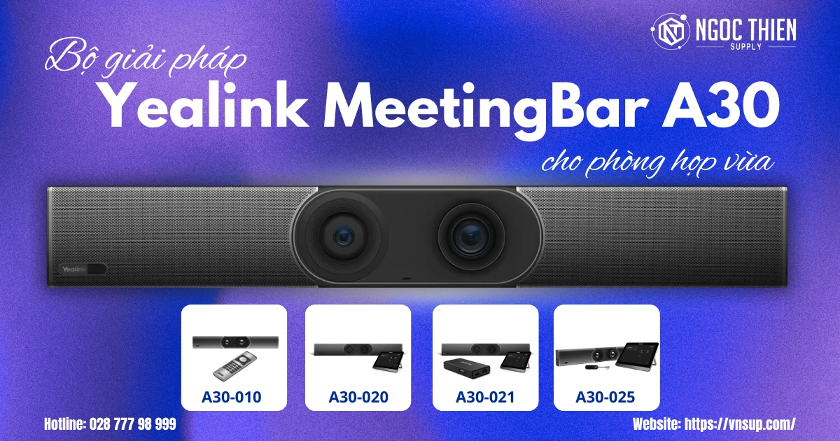 Bộ giải pháp Yealink MeetingBar A30 cho phòng họp vừa