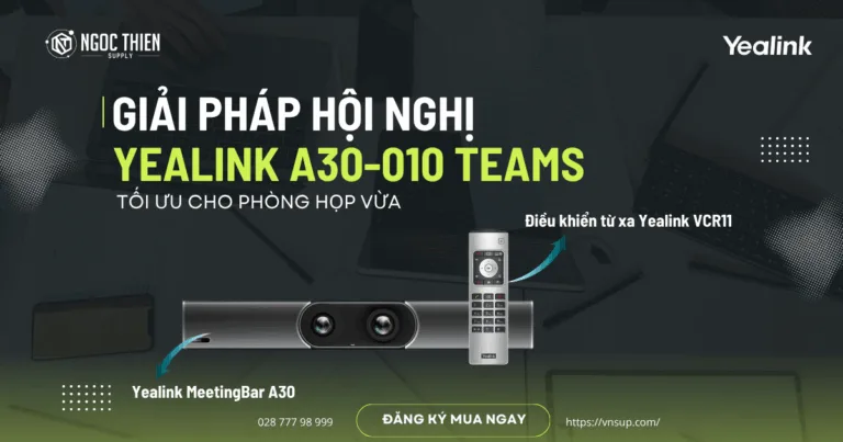 Giải pháp hội nghị Yealink A30-010 Teams tối ưu cho phòng họp vừa