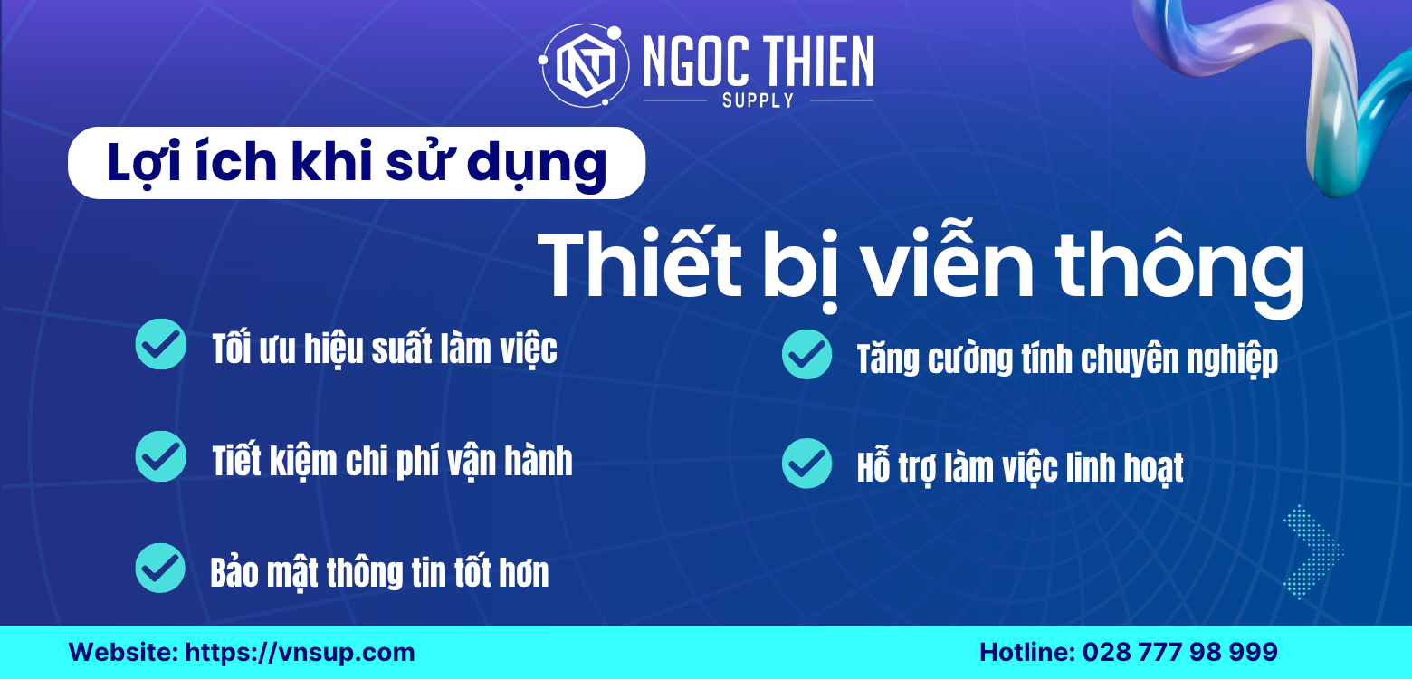 Lợi ích khi sử dụng thiết bị viễn thông