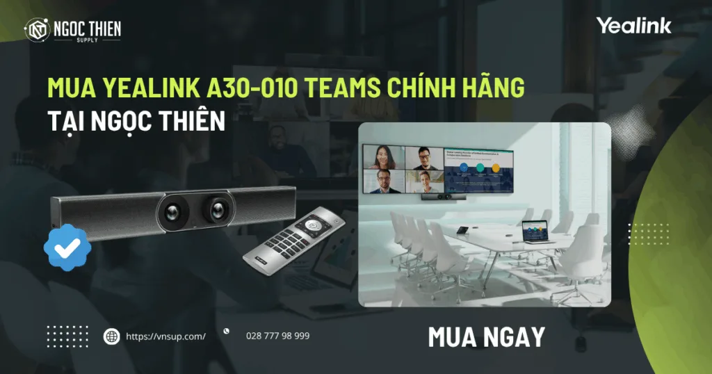 Mua Yealink A30-010 Teams chính hãng tại Ngọc Thiên