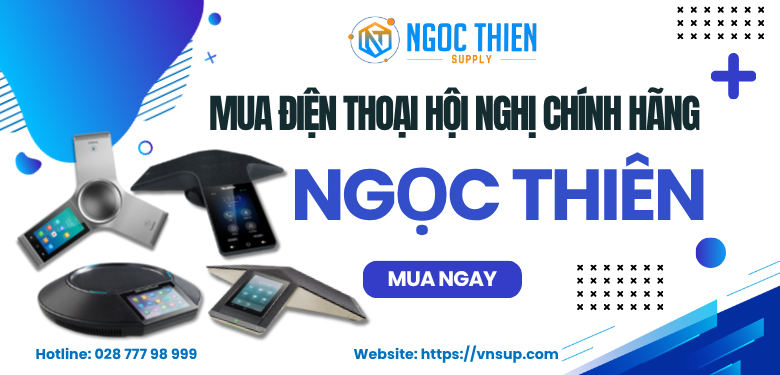 Mua điện thoại hội nghị chính hãng tại Ngọc Thiên