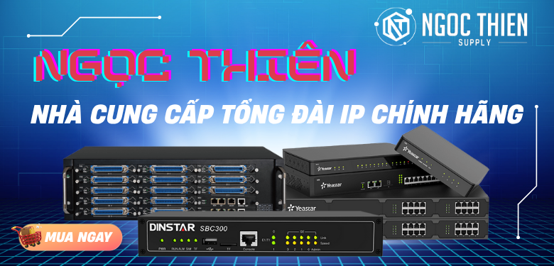 Ngọc Thiên - Nhà cung cấp tổng đài IP chính hãng
