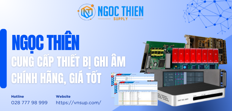 Ngọc Thiên cung cấp thiết bị ghi âm chính hãng, giá tốt