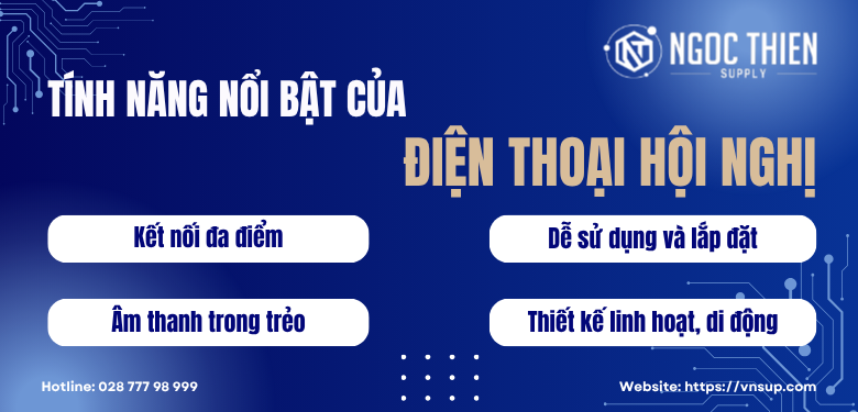 Tính năng nổi bật của điện thoại hội nghị