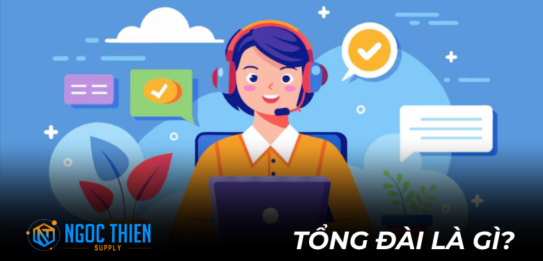 Tổng đài là gì