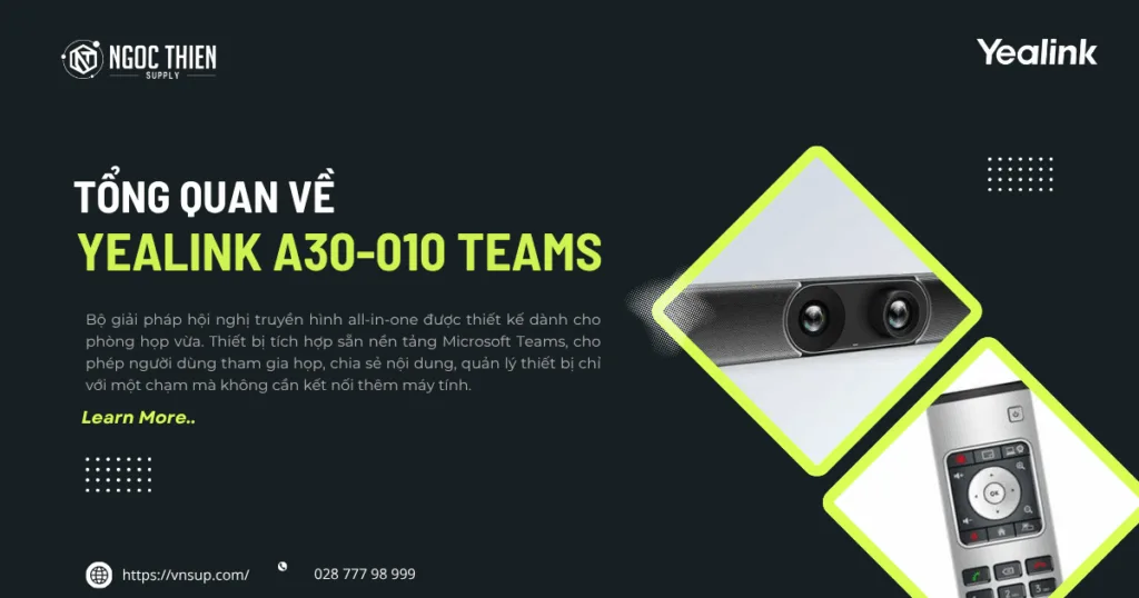 Tổng quan về Yealink A30-010 Teams