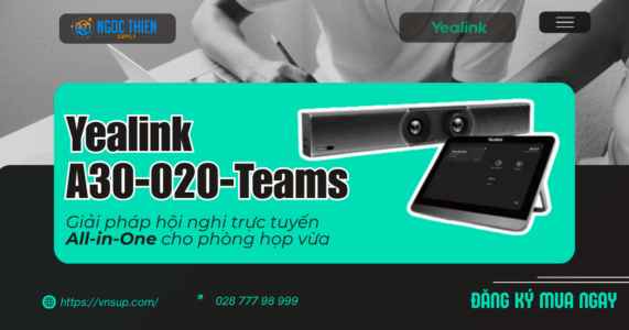 Yealink A30-020-Teams – Giải pháp hội nghị trực tuyến All-in-One cho phòng họp vừa
