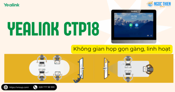 Yealink CTP18 không gian họp gọn gàng, linh hoạt