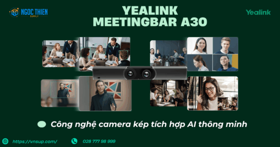 Yealink MeetingBar A30 Công nghệ camera kép tích hợp AI thông minh