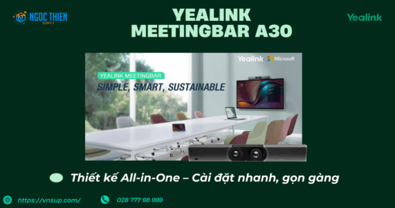 Yealink MeetingBar A30 Thiết kế All-in-One – Cài đặt nhanh, gọn gàng
