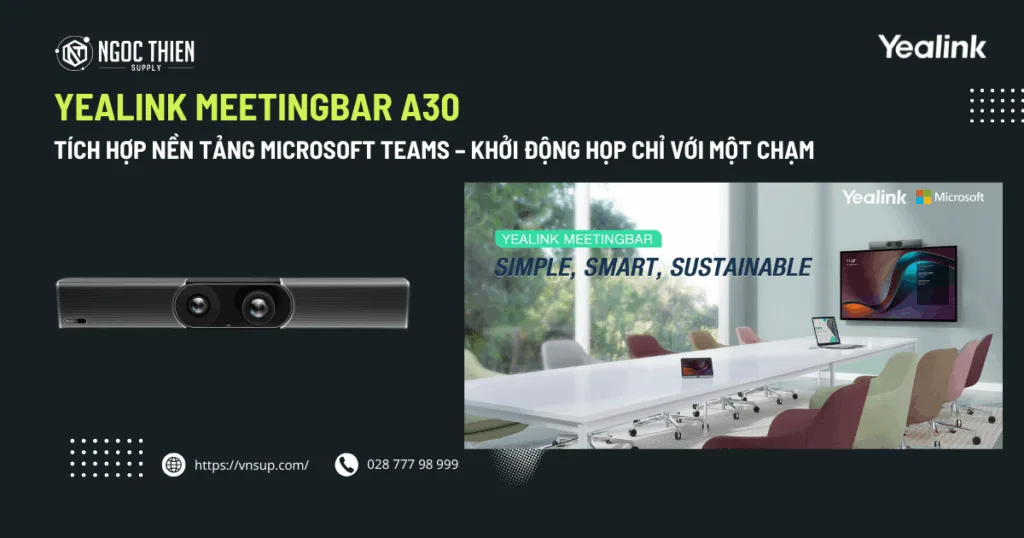 Yealink MeetingBar A30 Tích hợp nền tảng Microsoft Teams - Yealink A30-010 Teams