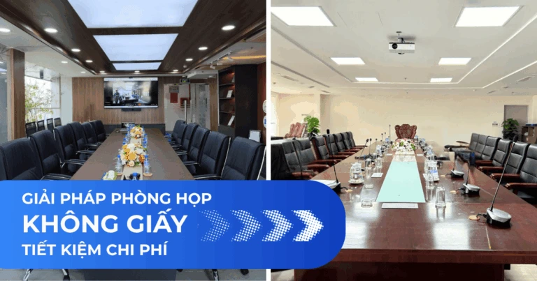 Giải pháp phòng họp không giấy tiết kiệm chi phí