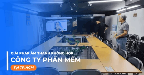 Giải pháp âm thanh phòng họp cho Công ty phần mềm tại TPHCM