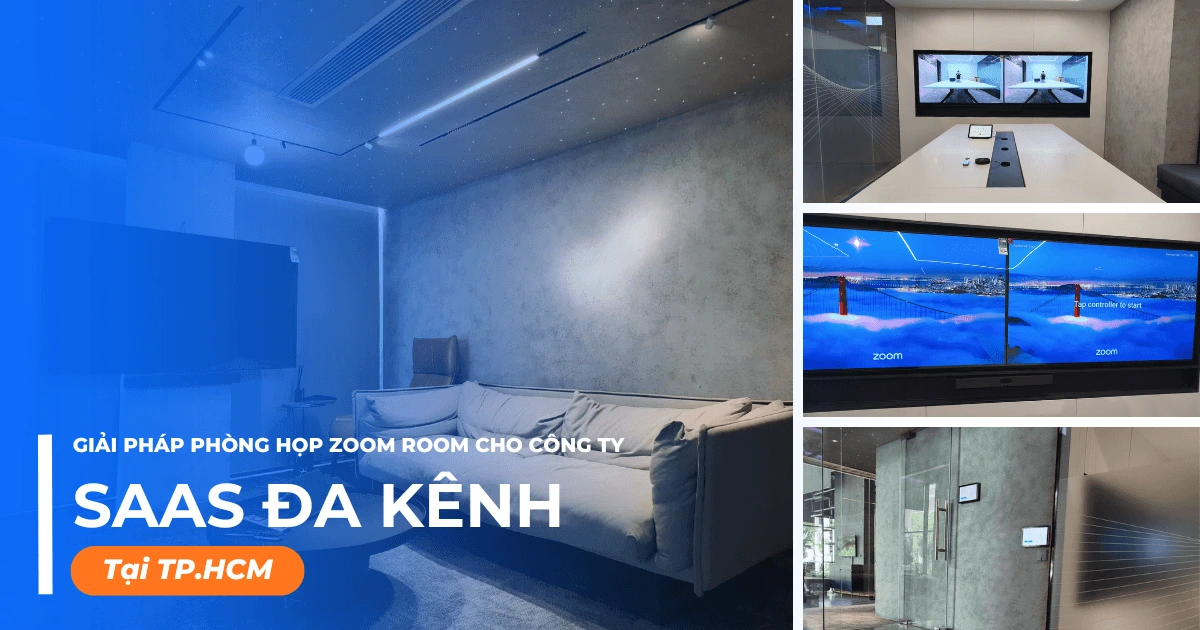 Giải pháp phòng họp Zoom Rooms cho Công ty công nghệ SaaS