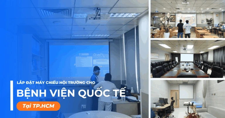 Lắp đặt máy chiếu hội trường cho bệnh viện quốc tế tại TPHCM