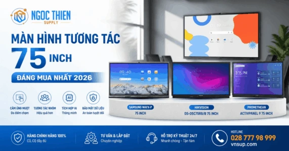 Màn hình tương tác 75 inch đáng mua nhất 2026