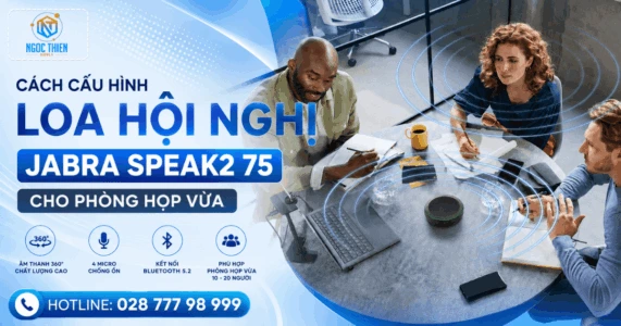 Cách cấu hình loa hội nghị Jabra Speak2 75 cho phòng họp vừa