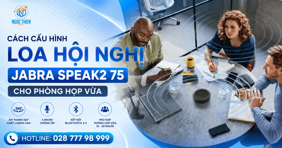 Cách cấu hình loa hội nghị Jabra Speak2 75 cho phòng họp vừa