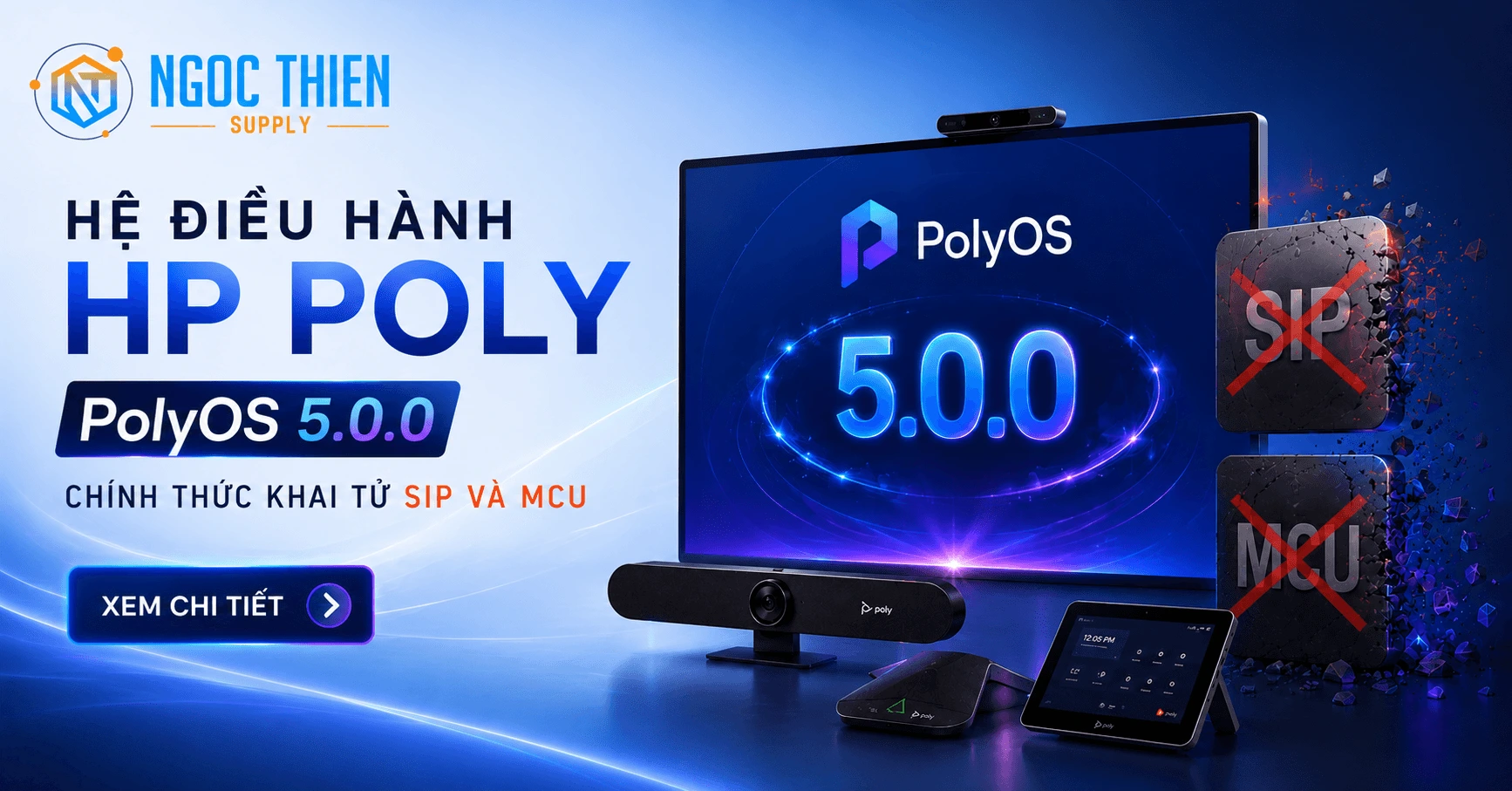 Hệ điều hành PolyOS 5.0.0 chính thức khai tử SIP và MCU