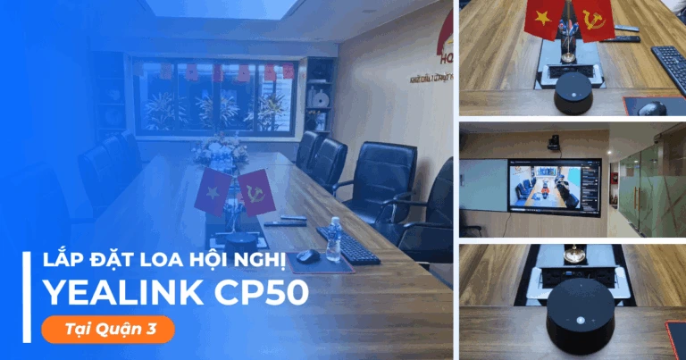 Lắp đặt loa hội nghị Yealink CP50 cho văn phòng tại Quận 3