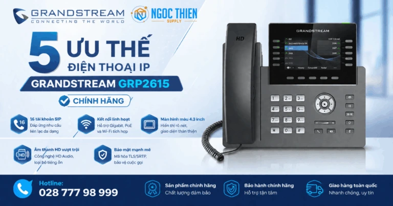 5 ưu thế điện thoại IP Grandstream GRP2615 chính hãng