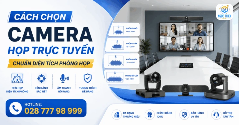 Cách chọn camera họp trực tuyến chuẩn diện tích phòng họp