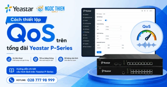 Cách thiết lập và giám sát cuộc gọi QoS Yeastar P-Series