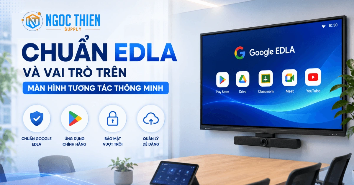 Chuẩn EDLA là gì và vai trò trên màn hình tương tác thông minh