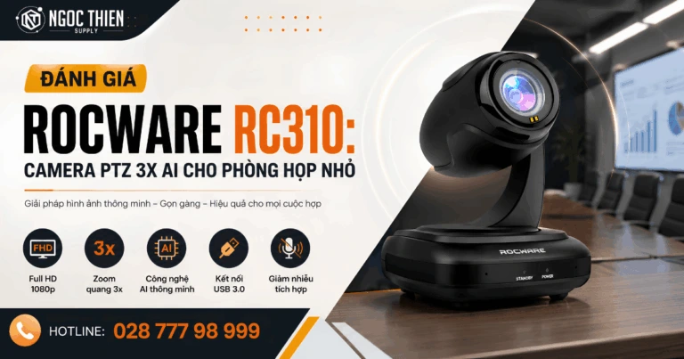 Đánh giá Rocware RC310 Camera PTZ 3x AI cho phòng họp nhỏ