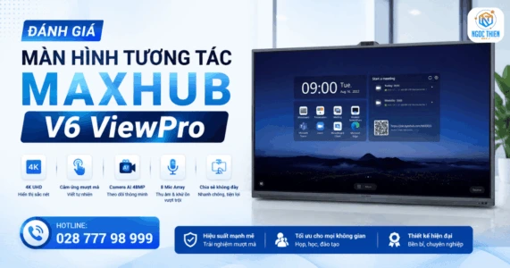 Đánh giá màn hình tương tác Maxhub V6 ViewPro