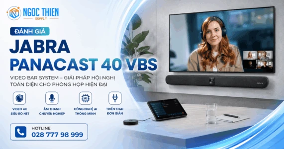 Đánh giá thiết bị hội nghị Jabra PanaCast 40 VBS