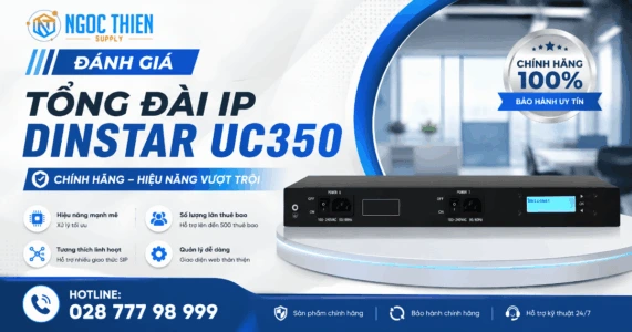 Đánh giá tổng đài IP Dinstar UC350 chính hãng