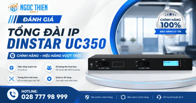 Đánh giá tổng đài IP Dinstar UC350 chính hãng