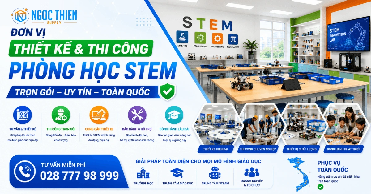 Đơn vị thiết kế thi công phòng học STEM trọn gói uy tín
