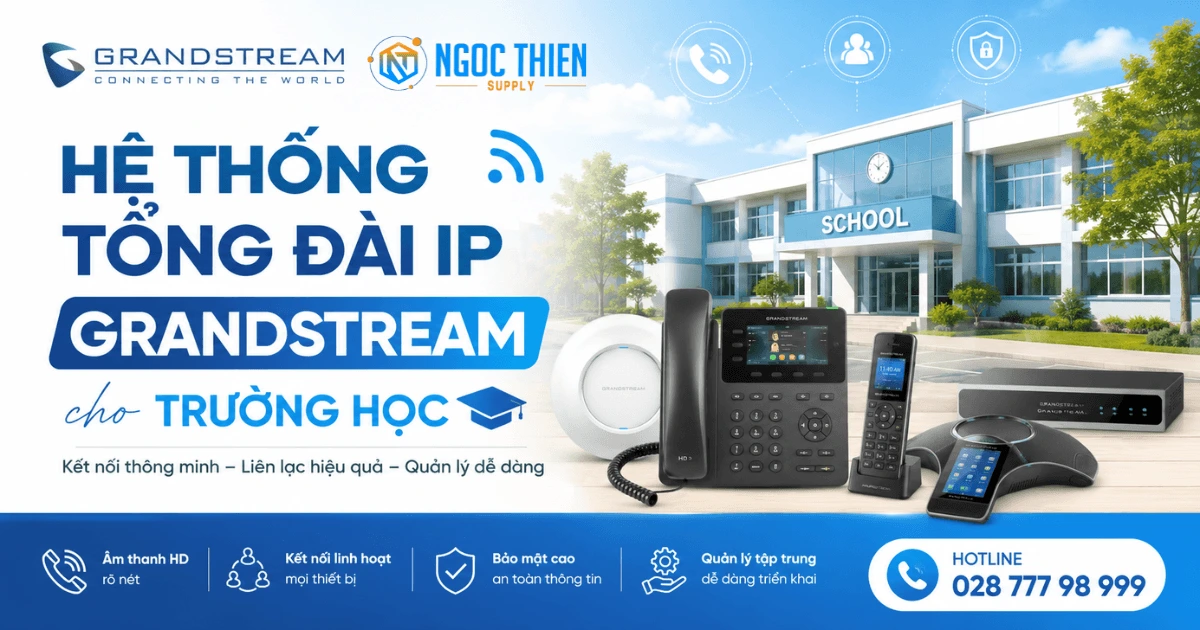 Hệ thống tổng đài Grandstream cho trường học