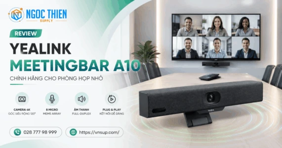Review Yealink MeetingBar A10 chính hãng cho phòng họp nhỏ