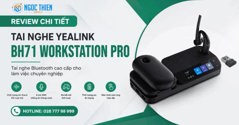 Review chi tiết tai nghe Yealink BH71 Workstation Pro