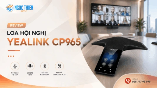 Review loa hội nghị Yealink CP965 chính hãng cho phòng họp lớn