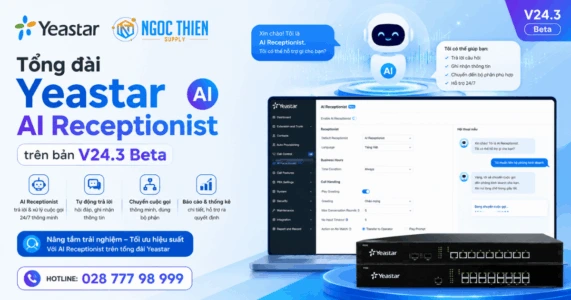 Tổng đài Yeastar AI Receptionist trên bản V24.3 Beta