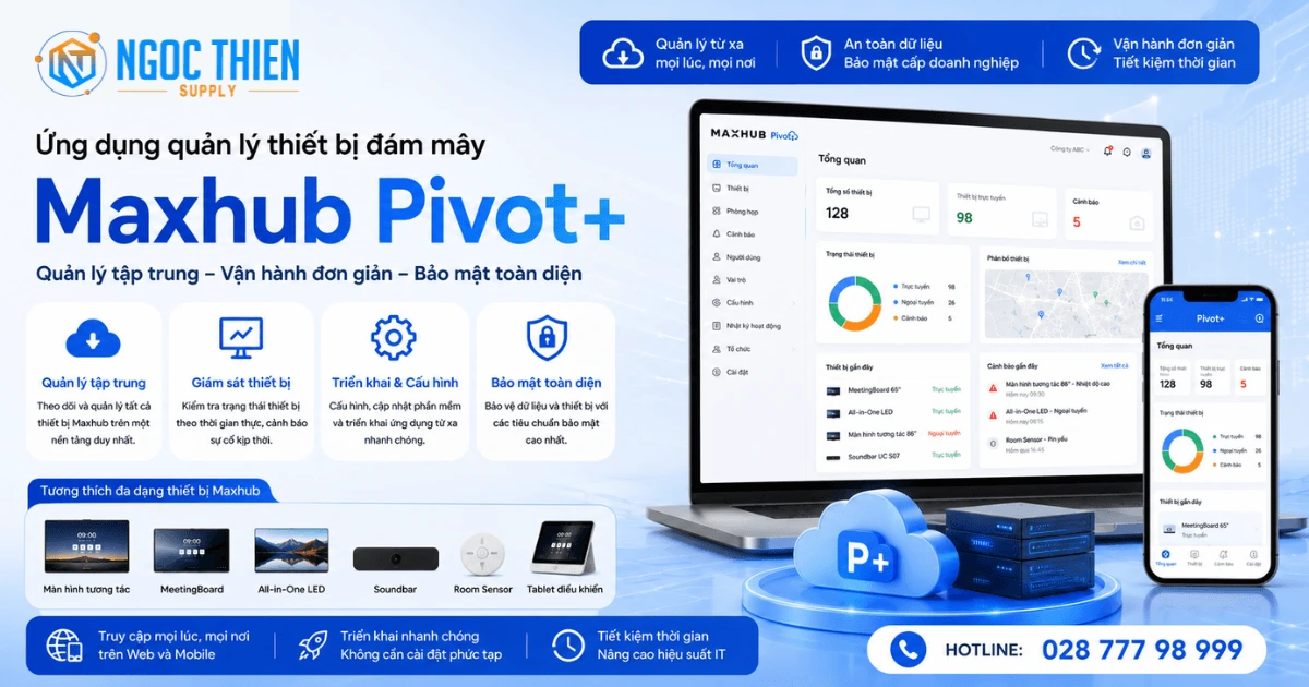 Ứng dụng quản lý thiết bị đám mây Maxhub Pivot+
