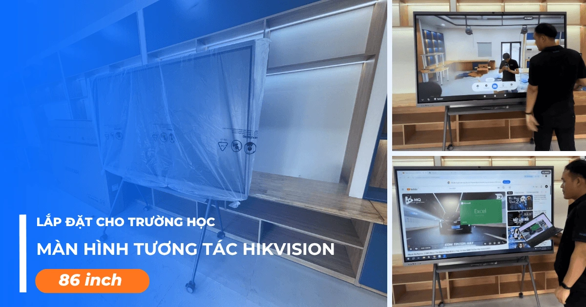 Lắp đặt màn hình tương tác Hikvision 86 inch cho trường học