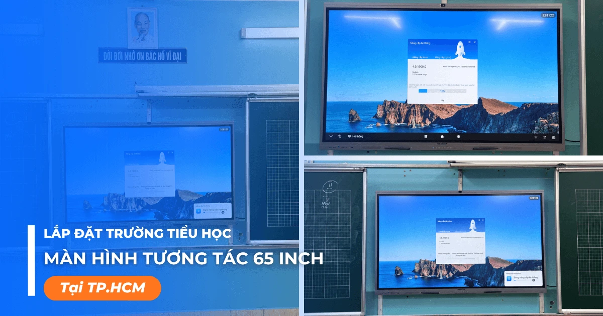 Lắp đặt màn hình tương tác 65 inch cho trường tiểu học ở HCM